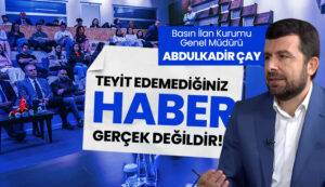 Genel Müdür Çay: Teyit edemediğiniz haber gerçek değildir