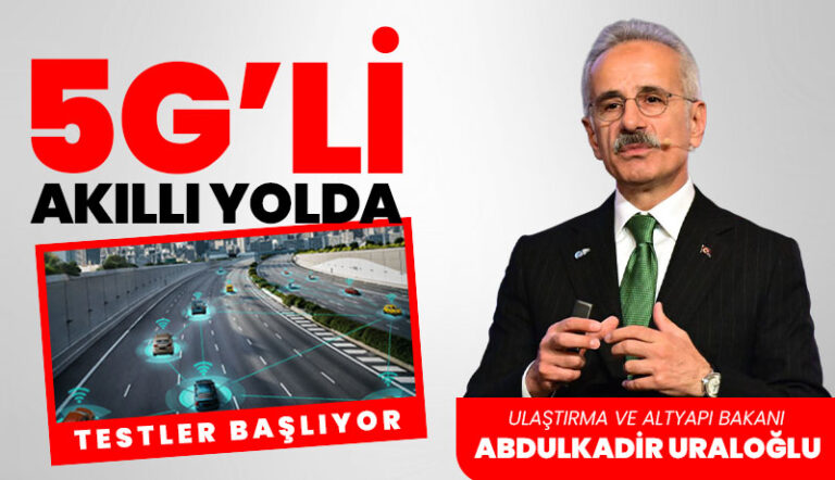 5G’li akıllı yolda testler başlıyor