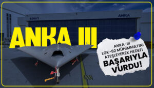 ANKA-III LGK-82 mühimmatını ateşleyerek hedefi başarıyla vurdu
