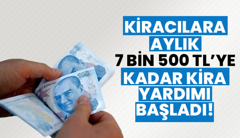 Kiracılara aylık 7 bin 500 TL’ye kadar kira yardımı başladı